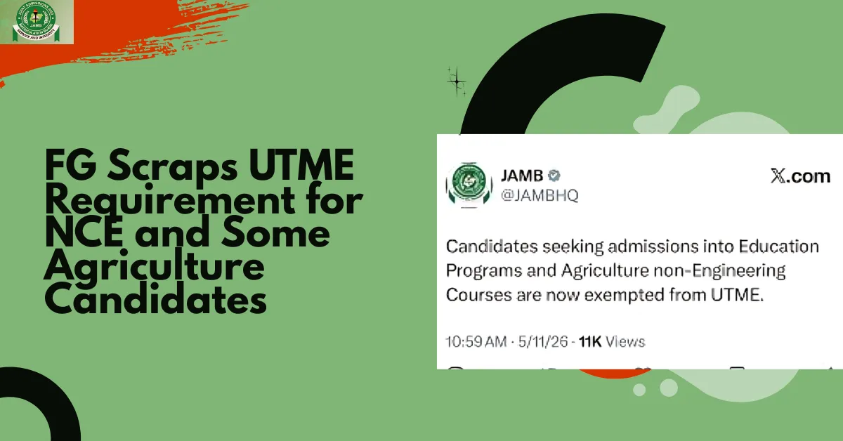 fg scraps utme requirement for nce and some agriculture candidates Nigerian Govt Exempts Education